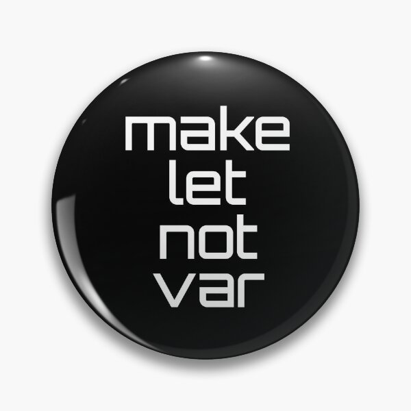 Item preview, Make let not var - funny gift for software developers designed and sold by hyggekrog.