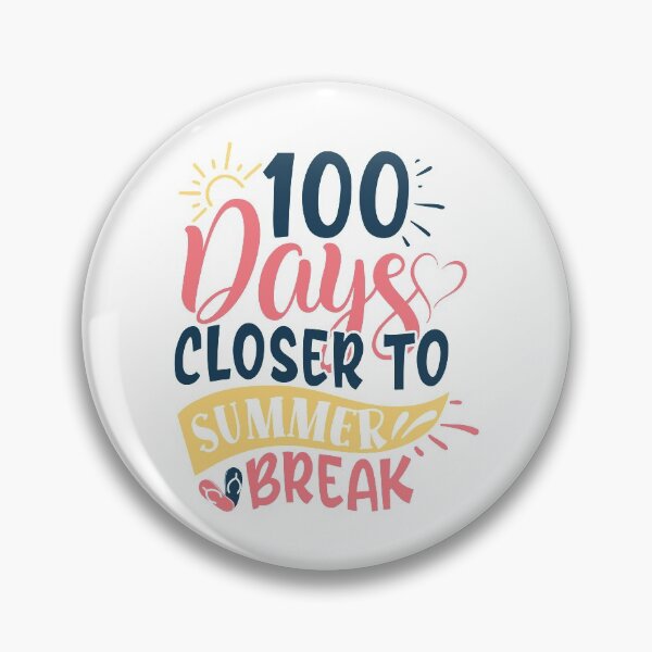 Item preview, Summer saying - 100 days closer to summer break designed and sold by Raeolus.