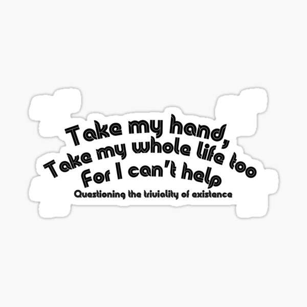 Take My Whole Life Too Gifts Merchandise Redbubble