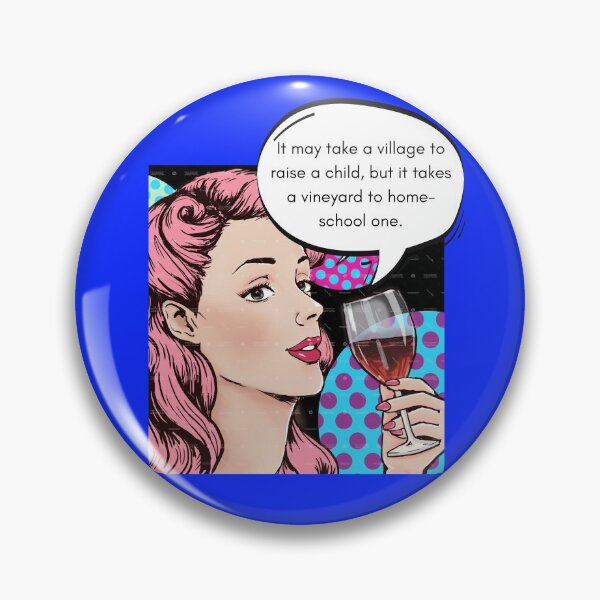 Item preview, It takes a village to raise a child, but it takes a vineyard to home-school one. designed and sold by HappyRoz75.