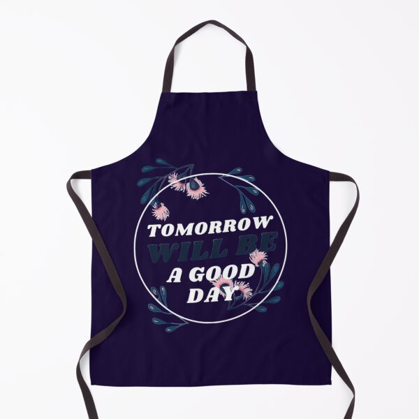 Item preview, Tomorrow Will Be A Good Day designed and sold by Totaghyr.