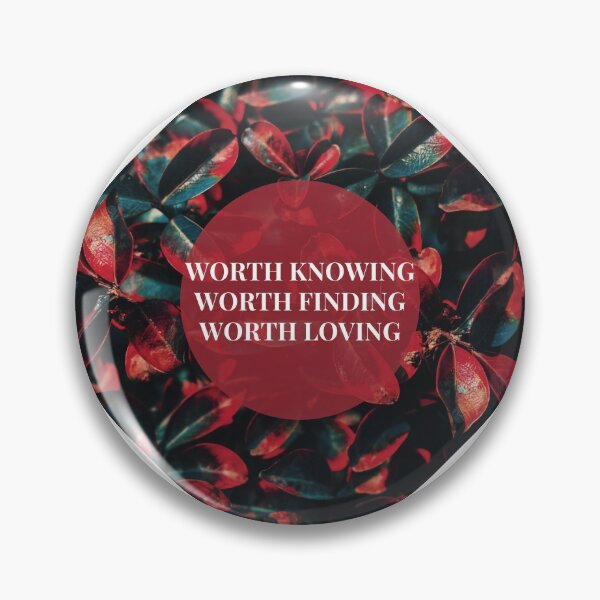 Item preview, WORTH KNOWING WORTH LOVING designed and sold by KeleCo.