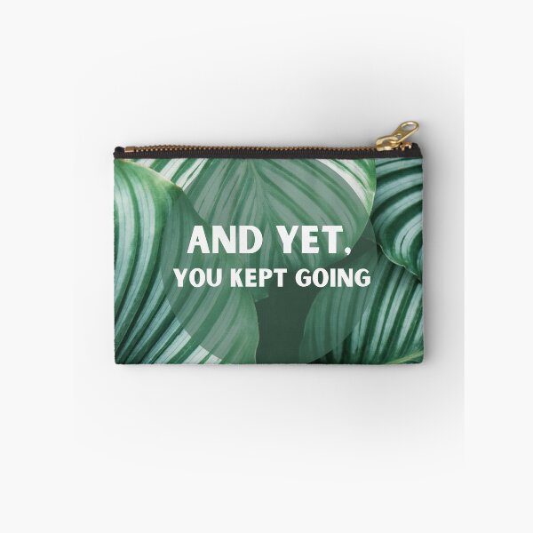 Item preview, And Yet, You kept going  designed and sold by KeleCo.