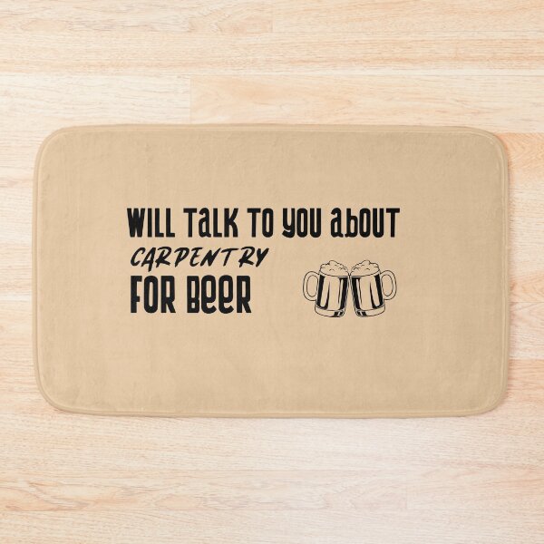 Item preview, Carpentry for Beer designed and sold by Specialized Job Merchandise.