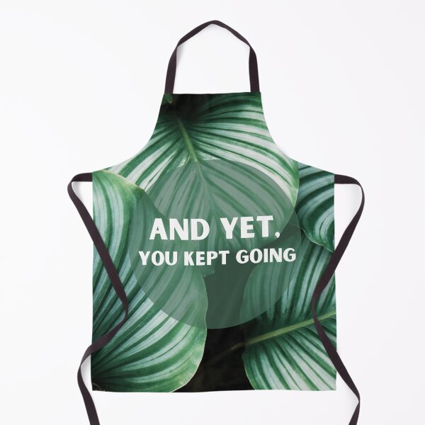 Item preview, And Yet, You kept going  designed and sold by KeleCo.