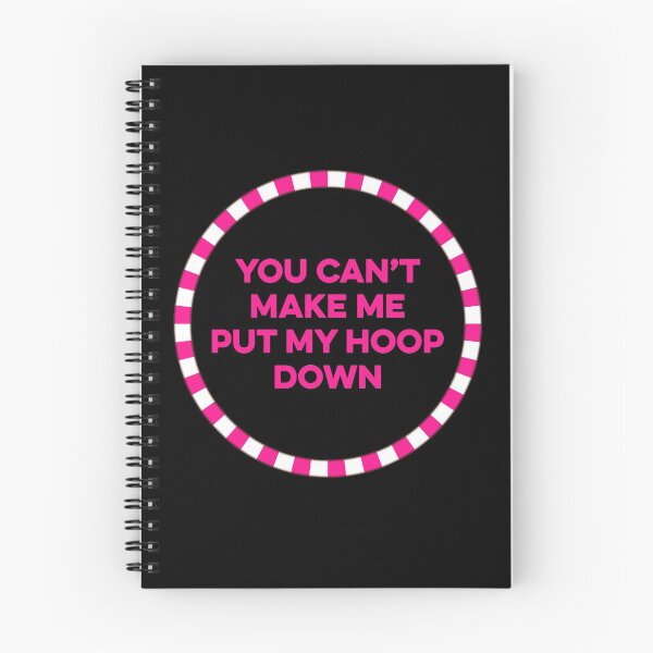 Item preview, You Can't make me my Hoop Down designed and sold by TendyTees.