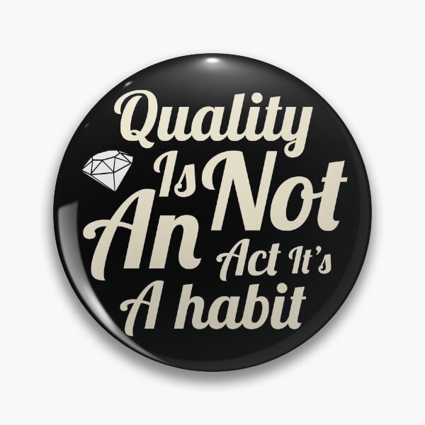 Item preview, Quality is not an act it's a habit designed and sold by Icelya.
