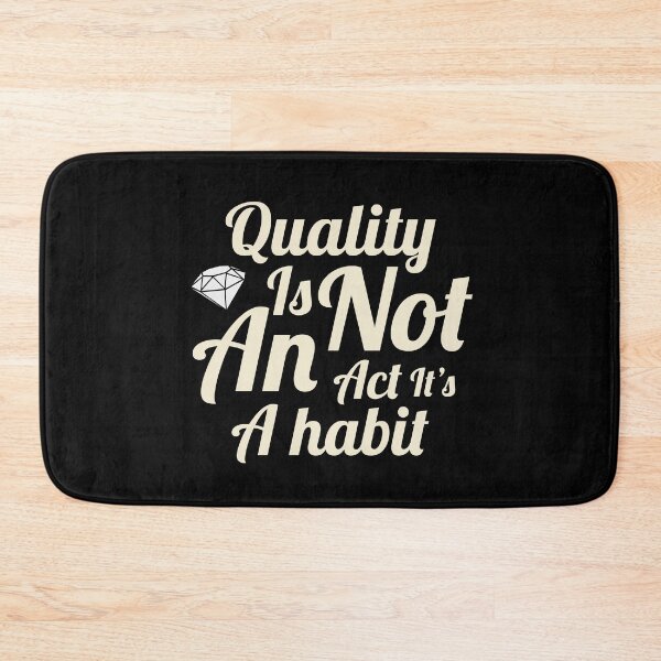 Item preview, Quality is not an act it's a habit designed and sold by Icelya.