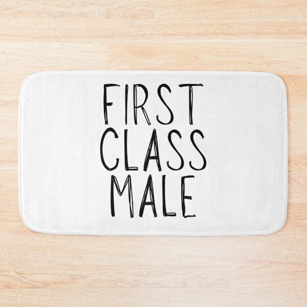 Item preview, First Class Male - Sarcastic Ladwear designed and sold by bantershirts.