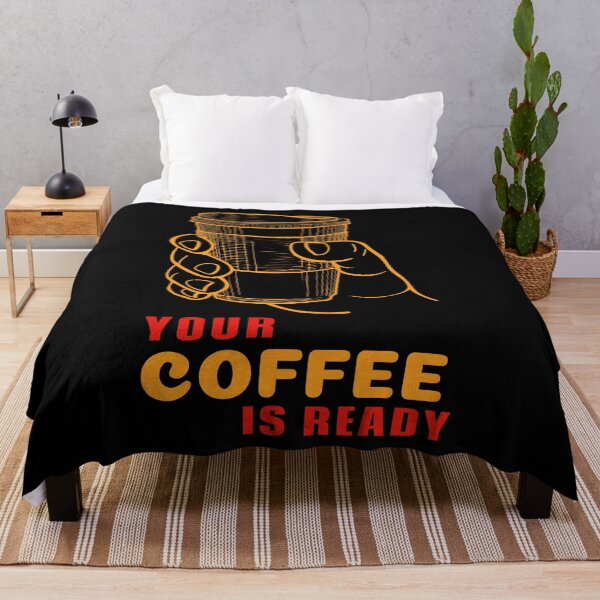 Item preview, Your Coffee Is Ready - Coffee Lover designed and sold by TKsTees.