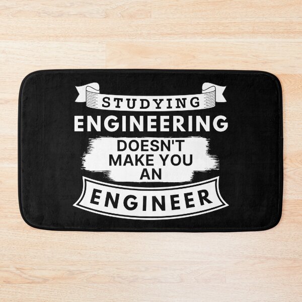 Item preview, Studying Engineering Doesn't Make You an Engineer designed and sold by TakeOnWisdom.