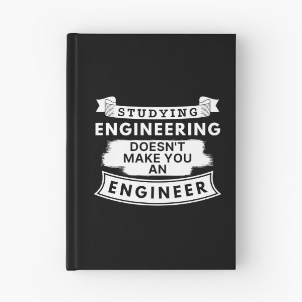 Item preview, Studying Engineering Doesn't Make You an Engineer designed and sold by TakeOnWisdom.