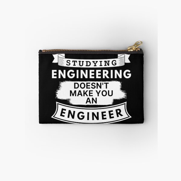 Item preview, Studying Engineering Doesn't Make You an Engineer designed and sold by TakeOnWisdom.