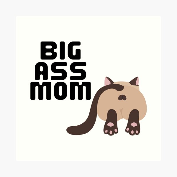 Big Ass Mom Art Print By Worldprinttees Redbubble