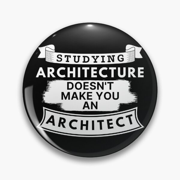 Item preview, Studying Architecture Doesn't Make You an Architect designed and sold by TakeOnWisdom.