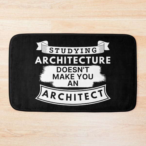 Item preview, Studying Architecture Doesn't Make You an Architect designed and sold by TakeOnWisdom.
