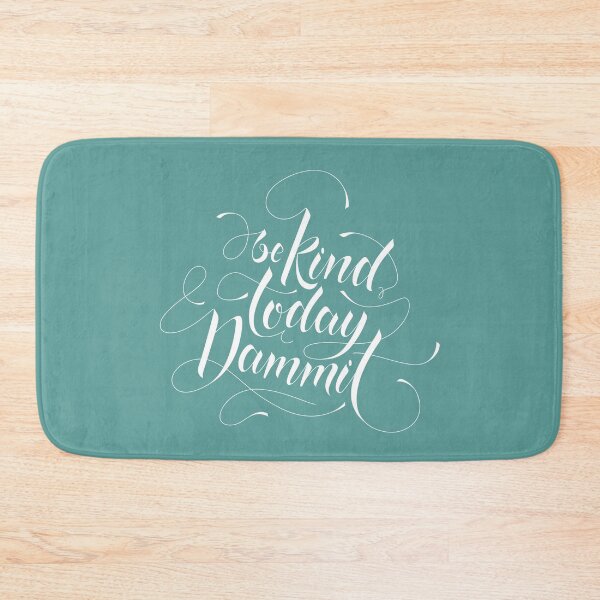 Item preview, Be Kind Today Dammit Hand Drawn Lettering designed and sold by DeAnne Bedier.