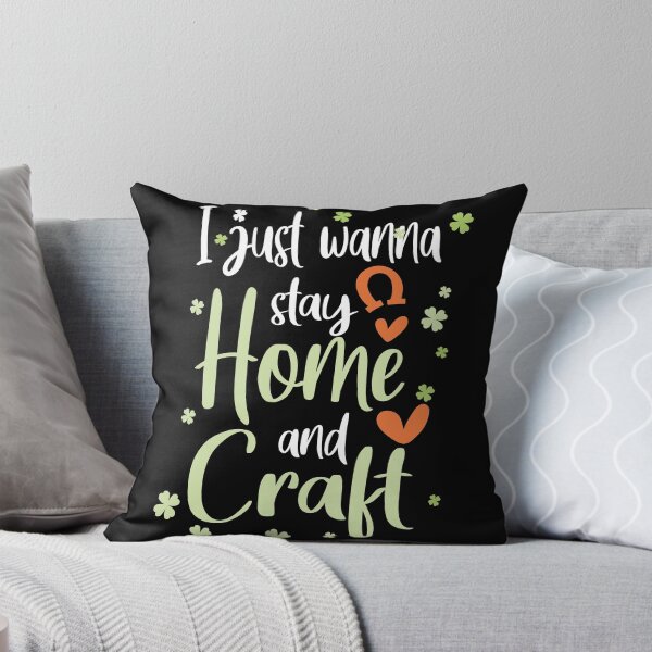 Item preview, I just wanna stay home and craft designed and sold by Wideworld.
