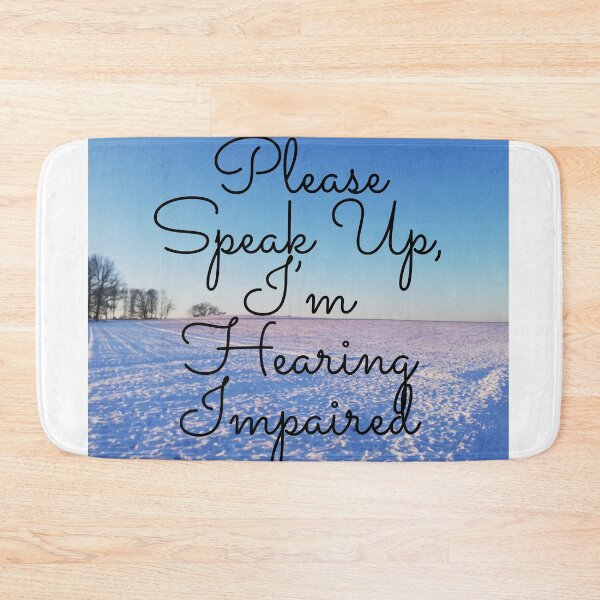 Item preview, Please Speak Up, I’m Hearing Impaired designed and sold by ShoppinOnline24.