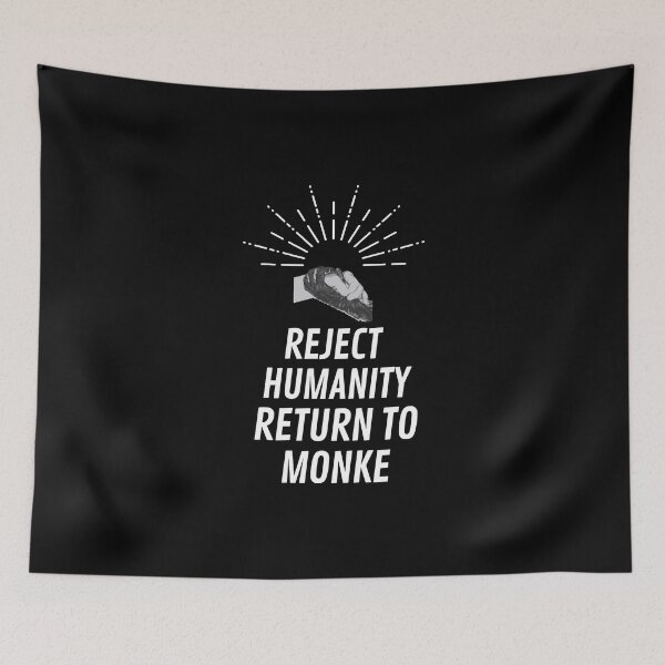 Item preview, Reject Humanity Return to Monke designed and sold by Existential Comics.