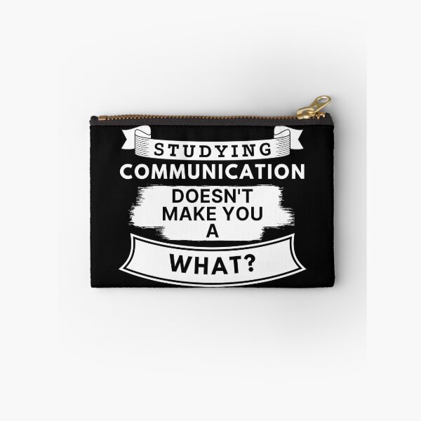 Item preview, Studying Communication Doesn't Make You a What? designed and sold by TakeOnWisdom.
