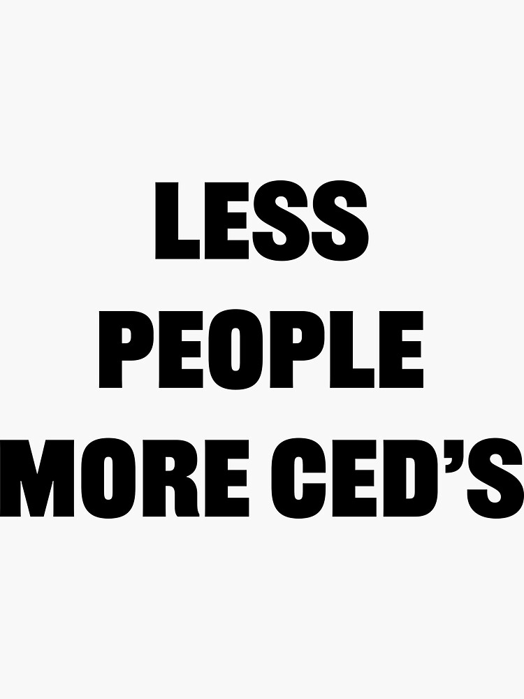 Thumbnail 3 of 3, Sticker, Less People more CEDS - Blk designed and sold by CEDClub.