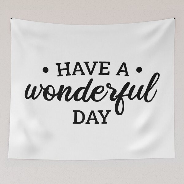 Item preview, Have A Wonderful Day designed and sold by FilipeFerreira.