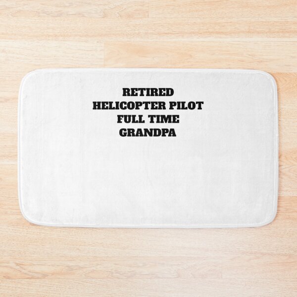 Item preview, Retired helicopter pilot full time grandpa designed and sold by Jeangel97.