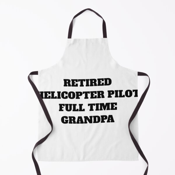 Item preview, Retired helicopter pilot full time grandpa designed and sold by Jeangel97.
