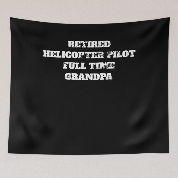 Item preview, Retired helicopter pilot full time grandpa Retro Vintage designed and sold by Jeangel97.