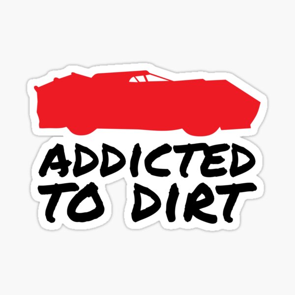 Addicted To Dirt Late Model Sticker