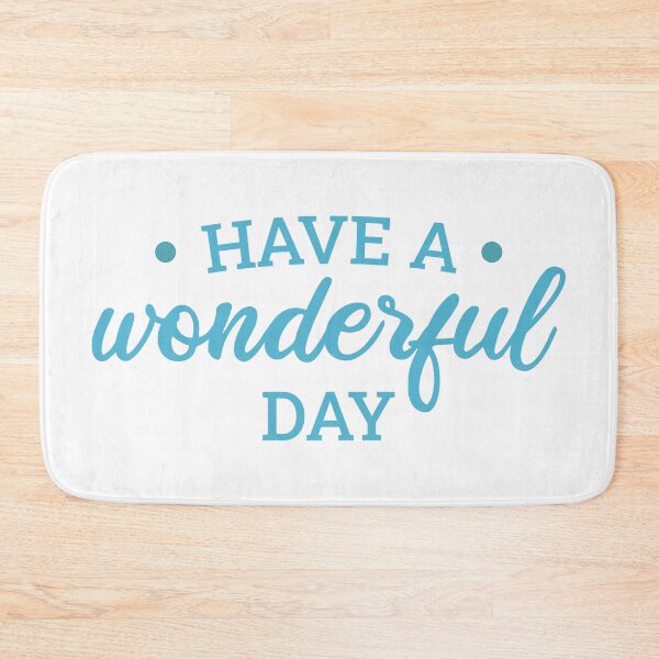 Item preview, Have A Wonderful Day (Blue) designed and sold by FilipeFerreira.