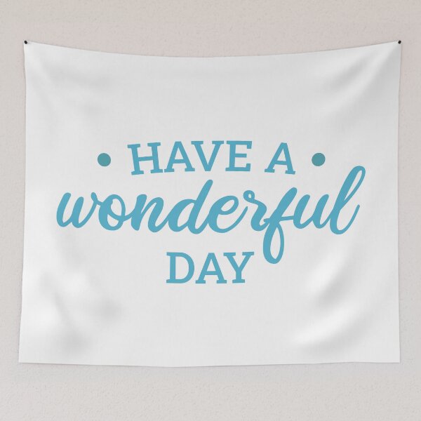 Item preview, Have A Wonderful Day (Blue) designed and sold by FilipeFerreira.