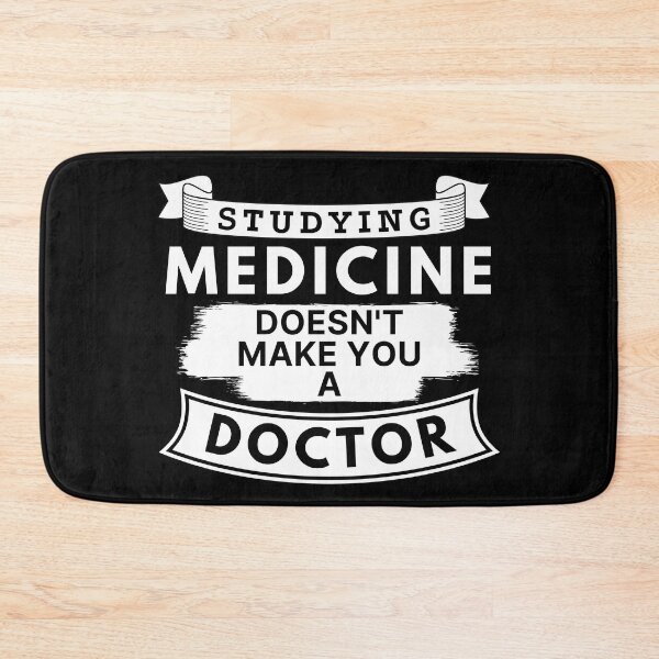 Item preview, Studying Medicine Doesn't Make You a Doctor designed and sold by TakeOnWisdom.