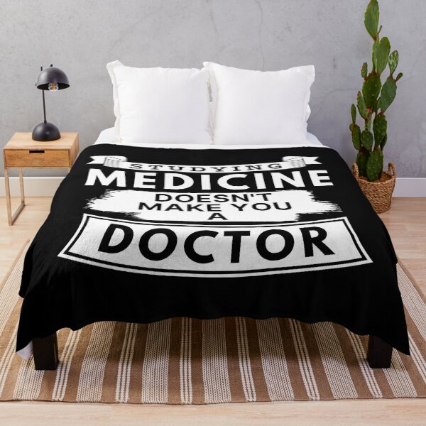 Item preview, Studying Medicine Doesn't Make You a Doctor designed and sold by TakeOnWisdom.