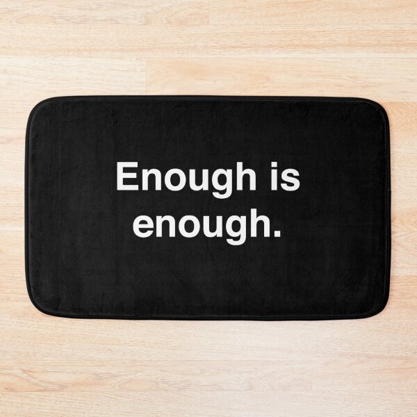 Item preview, Enough is enough. designed and sold by BeRudeShop.