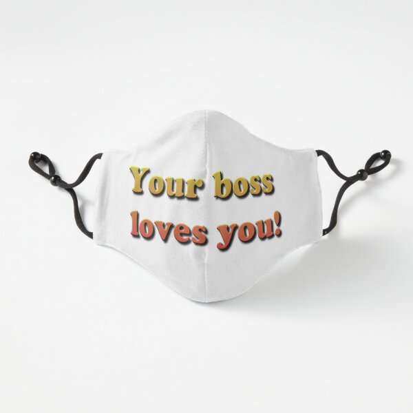Your Boss Loves you! Fitted 3-Layer