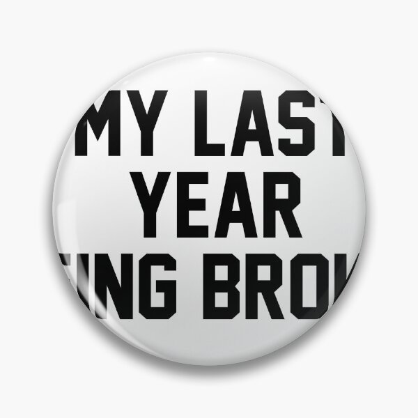 Item preview, My last year being broke designed and sold by Profashionall.