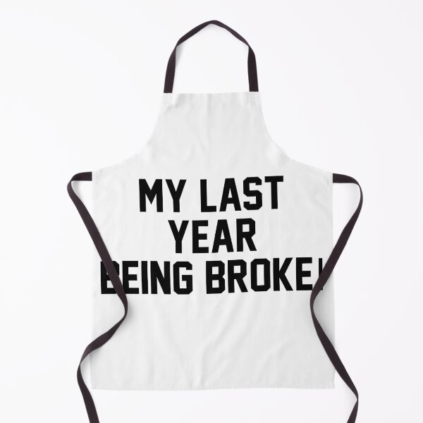 Item preview, My last year being broke designed and sold by Profashionall.