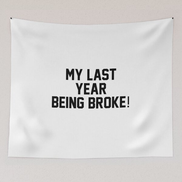 Item preview, My last year being broke designed and sold by Profashionall.