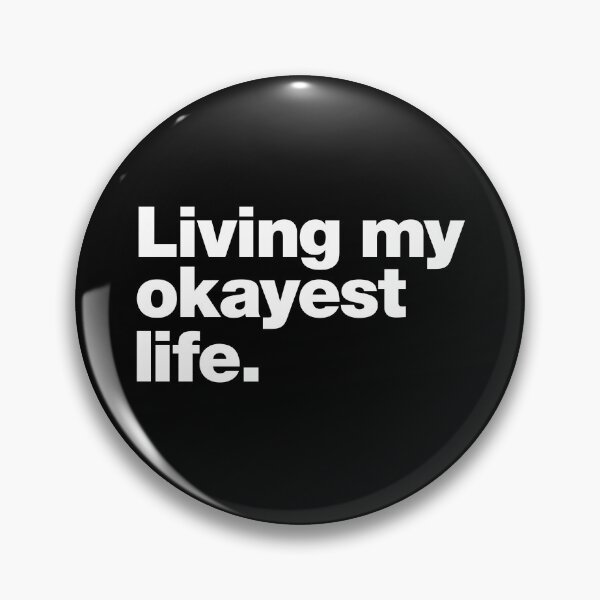 Item preview, Living my okayest life. designed and sold by chestify.