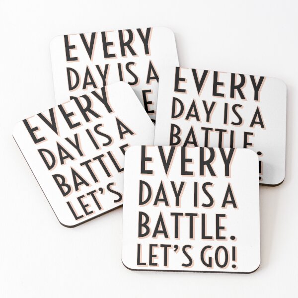 Item preview, Every Day Is A Battle. Let's Go. designed and sold by ImaginateStores.