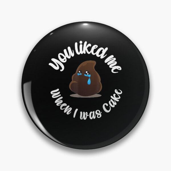 Item preview, You Liked Me When I Was Cake Funny Cake Design For Bakers  designed and sold by shirleyfinley.