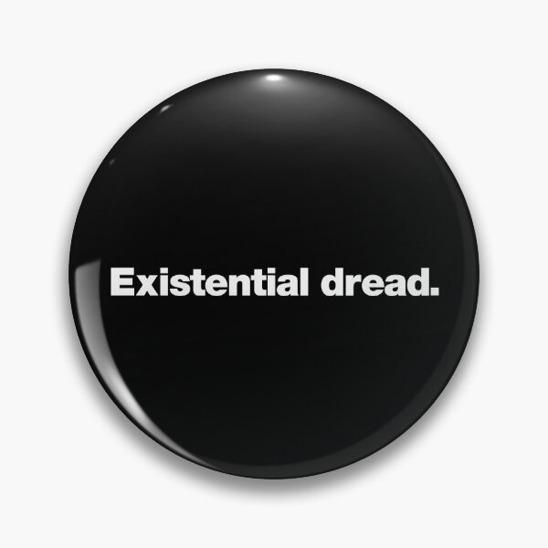 Item preview, Existential dread. designed and sold by chestify.
