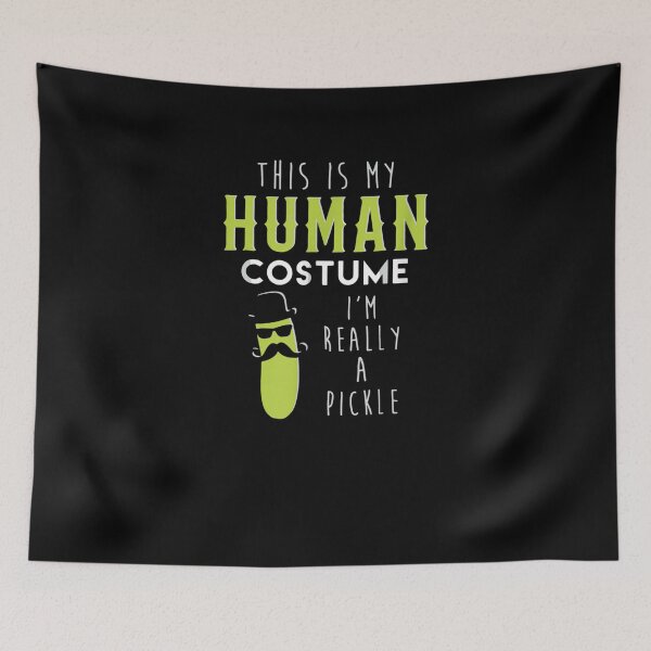 Item preview, This Is My Human Costume I'm Really A Pickle  designed and sold by shirleyfinley.