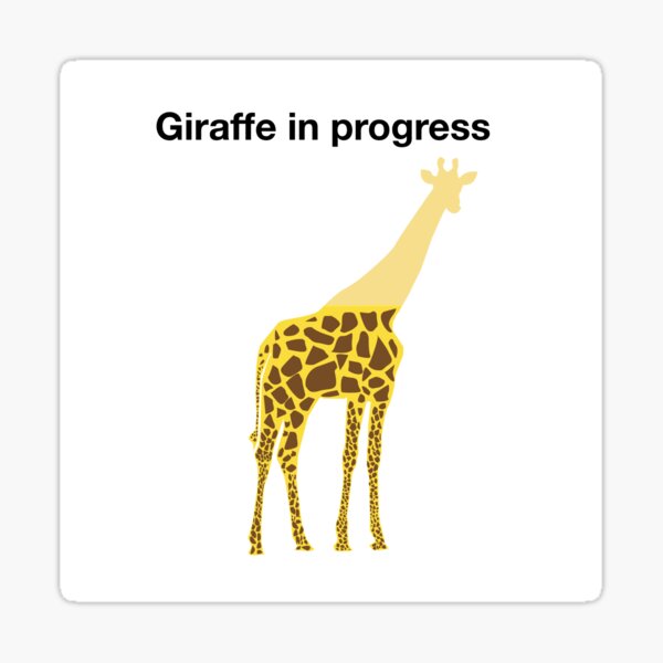 Giraffe in progress Sticker