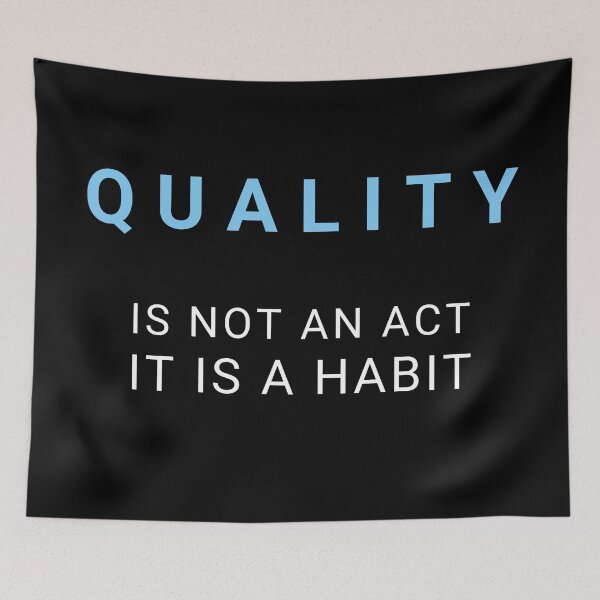 Item preview, Quality Is Not An Act It Is A Habit  designed and sold by KananiandKiki.