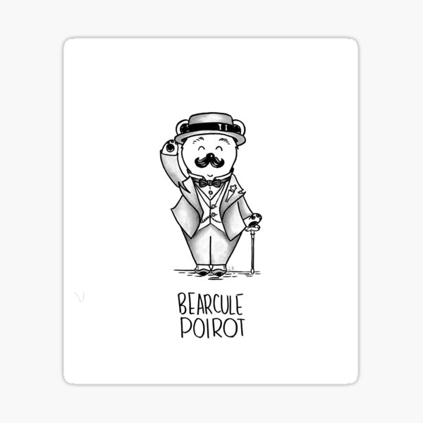 la version la plus câline de notre détective belge préféré! Ses petites cellules grises regorgent d'une impatience pour son prochain cas. Sticker