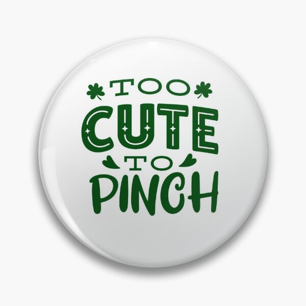 Item preview, Too Cute To Pinch Saint Patrick's Day tee designed and sold by TheFlipRepublic.