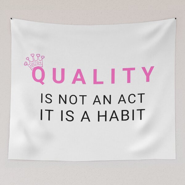 Item preview, Quality Is Not An Act It Is A Habit  designed and sold by KananiandKiki.